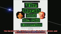 Downlaod Full PDF Free  The Oprah and Dr Phil Connection Their Lives Career and Philosophies on Successful Full Free
