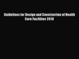 Read Guidelines for Design and Construction of Health Care Facilities 2010 Ebook Free