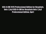 Read ICD-9-CM 2015 Professional Edition for Hospitals Vols 12&3 (ICD-9-CM for Hospitals Vols