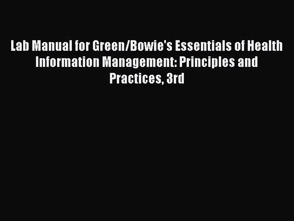 Read Lab Manual for Green/Bowie's Essentials of Health Information Management: Principles and