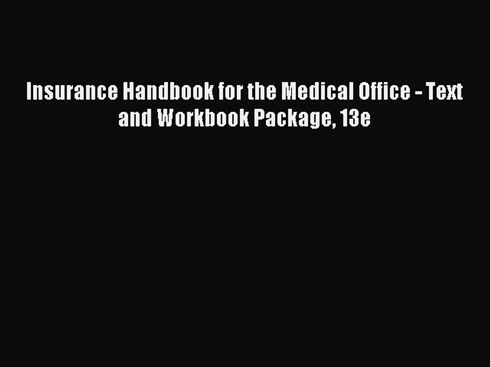 Read Insurance Handbook for the Medical Office - Text and Workbook Package 13e Ebook Free