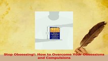 Read  Stop Obsessing How to Overcome Your Obsessions and Compulsions Ebook Free
