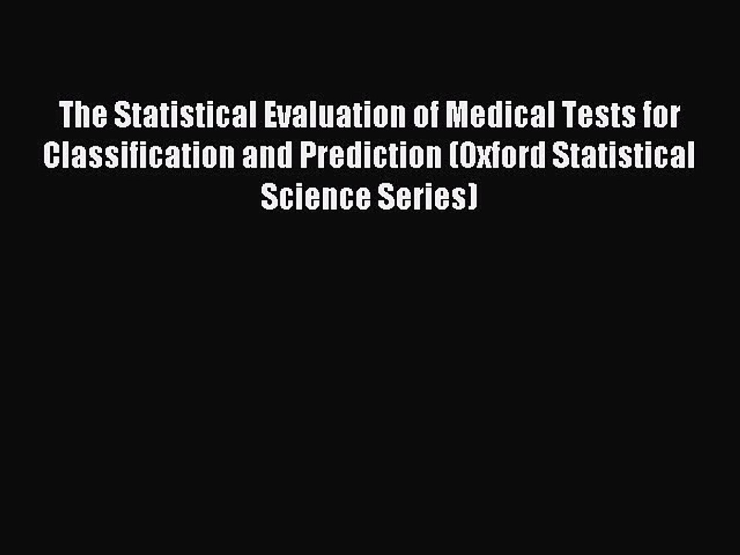 ⁣Read The Statistical Evaluation of Medical Tests for Classification and Prediction (Oxford