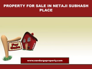 Property for sale in Netaji Subhash Place by Nav Durga Property