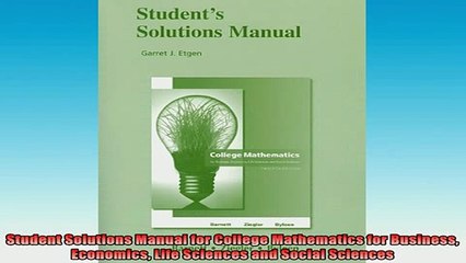 READ book  Student Solutions Manual for College Mathematics for Business Economics Life Sciences and Full EBook