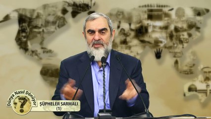 58) Dünya Nasıl Dönüyor? - ŞÜPHELER SARMALI (1) - Nureddin YILDIZ - Sosyal Doku Vakfı