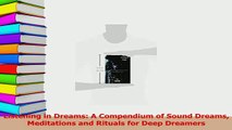 Download  Listening in Dreams A Compendium of Sound Dreams Meditations and Rituals for Deep PDF Free