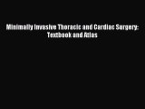 Read Minimally Invasive Thoracic and Cardiac Surgery: Textbook and Atlas Ebook Free