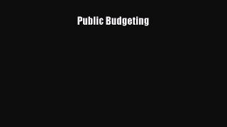 Read Public Budgeting Ebook Free