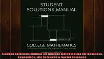 READ book  Student Solutions Manual for College Mathematics for Business Economics Life Sciences  Full Free