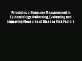 Read Principles of Exposure Measurement in Epidemiology: Collecting Evaluating and Improving