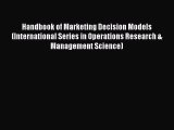 Read Handbook of Marketing Decision Models (International Series in Operations Research & Management