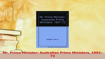 Download  Mr Prime Minister Australian Prime Ministers 190172 Ebook