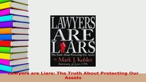 PDF  Lawyers are Liars The Truth About Protecting Our Assets Free Books