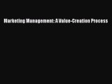 Download Marketing Management: A Value-Creation Process Ebook Free