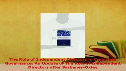 Download  The Role of Independent Directors in Corporate Governance An Update of The Role of Free Books