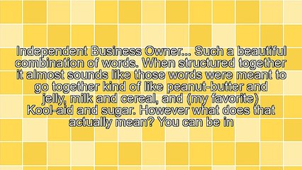 Importance of Being an Independent Business Owner