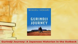 PDF  Gurindji Journey A Japanese Historian in the Outback Ebook