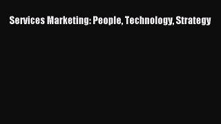Read Services Marketing: People Technology Strategy Ebook Free
