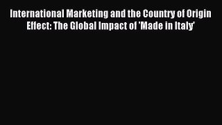 Download International Marketing and the Country of Origin Effect: The Global Impact of 'Made