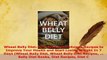Download  Wheat Belly Diet 30 Easy and Delicious Recipes to Improve Your Health and Start Losing Ebook