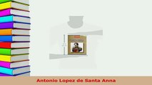 PDF  Antonio Lopez de Santa Anna Free Books