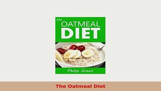 Download  The Oatmeal Diet PDF Online
