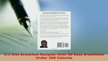 PDF  52 Diet Breakfast Recipes Over 50 Easy Breakfasts Under 200 Calories Read Full Ebook