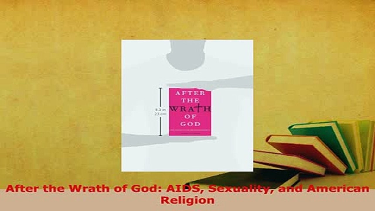 Download  After the Wrath of God AIDS Sexuality and American Religion Ebook