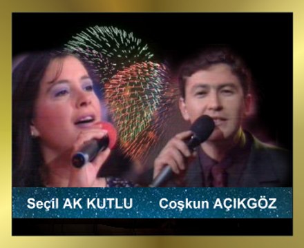 Seçil AK KUTLU & Coşkun AÇIKGÖZ - Şâhâne Gözler Şâhâne