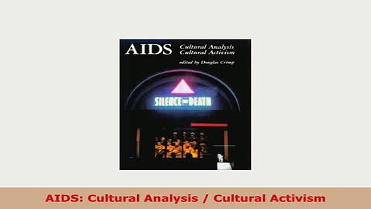 Download  AIDS Cultural Analysis  Cultural Activism Read Online
