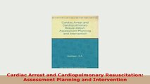 PDF  Cardiac Arrest and Cardiopulmonary Resuscitation Assessment Planning and Intervention PDF Book Free
