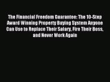 Read The Financial Freedom Guarantee: The 10-Step Award Winning Property Buying System Anyone