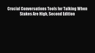 Download Crucial Conversations Tools for Talking When Stakes Are High Second Edition PDF Free