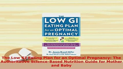 PDF  The Low GI Eating Plan for an Optimal Pregnancy The Authoritative ScienceBased Nutrition Free Books