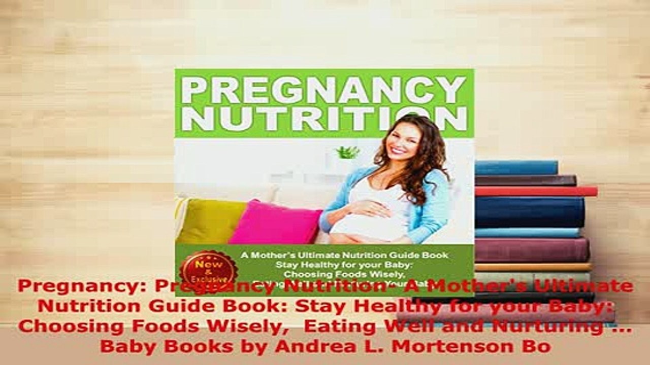 PDF  Pregnancy Pregnancy Nutrition A Mothers Ultimate Nutrition Guide Book Stay Healthy for PDF Full Ebook