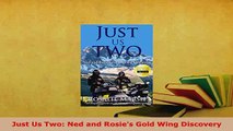 Download  Just Us Two Ned and Rosies Gold Wing Discovery Read Online