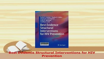 Download  Best Evidence Structural Interventions for HIV Prevention Free Books