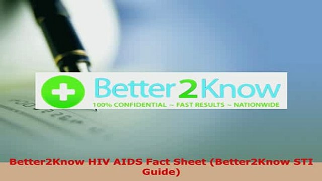 Download Better2Know HIV AIDS Fact Sheet Better2Know STI Guide Free Books