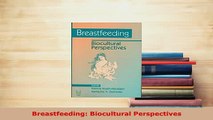 Download  Breastfeeding Biocultural Perspectives Free Books