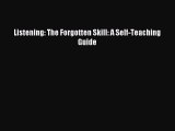 Read Listening: The Forgotten Skill: A Self-Teaching Guide Ebook Free