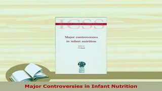 Download  Major Controversies in Infant Nutrition Read Online
