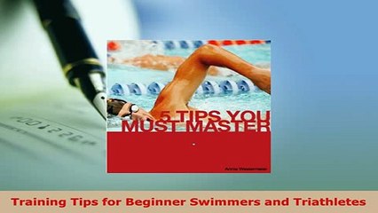 PDF  Training Tips for Beginner Swimmers and Triathletes  EBook