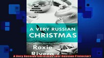 FAVORIT BOOK   A Very Russian Christmas Her Russian Protector  FREE BOOOK ONLINE