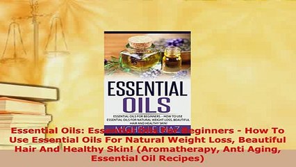 PDF  Essential Oils Essential Oils For Beginners  How To Use Essential Oils For Natural Free Books