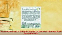 Download  Aromatherapy A Holistic Guide to Natural Healing with Essential Oils Free Books