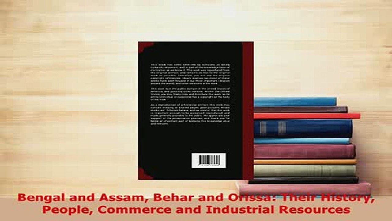 PDF  Bengal and Assam Behar and Orissa Their History People Commerce and Industrial Resources Read Online