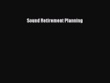 Read Sound Retirement Planning PDF Online