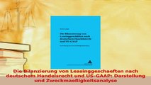 Read  Die Bilanzierung von Leasinggeschaeften nach deutschem Handelsrecht und USGAAP Ebook Free