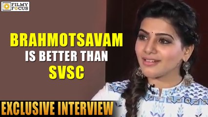 Samantha : Brahmotsavam is Better than SVCS - Filmyfocus.com